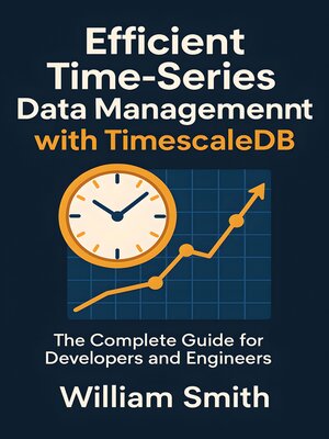 cover image of Efficient Time-Series Data Management with TimescaleDB